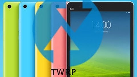 twrp custom recovery for mi pad 1