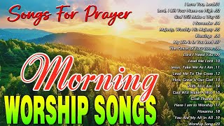 Top 100 Worship Early Morning Songs 🙏 Latest Praise And Worship Songs Ever 🙏 Best Morning Playlist