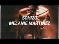 Schizo Melanie Martinez Sub Español Leer Descripción Schizo Melanie Martinez Sub Español Leer Descripción