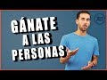 Cómo Ganarse A La Gente | Coach Social