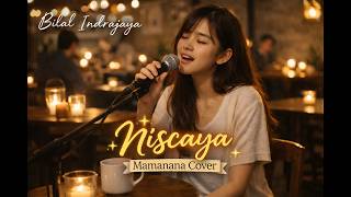Niscaya - Bilal Indrajaya - Mamanana Jazz Fusion Acoustic Cafe Lounge Cover