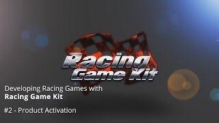 Racing Game Kit Tutorials #2 - Product Activation