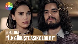&quot;İlk görüşte aşık oldum&quot; | Mayıs Kraliçesi 6. Bölüm
