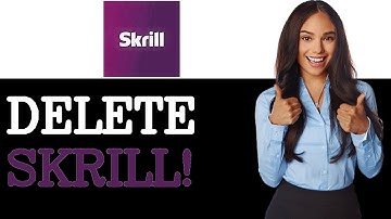 How To Delete Skrill Account (2025)