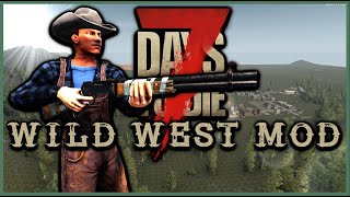 Let's do this! 🤠 WILD WEST MOD (7 Days to Die - A21) Live Stream