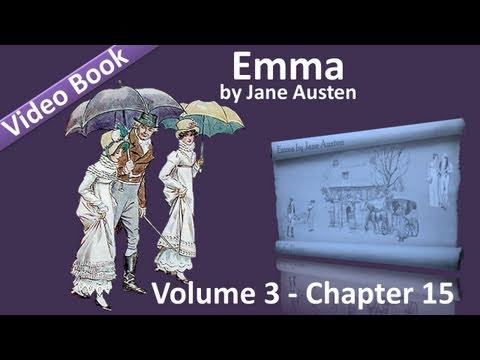 Vol 3 - Chapter 15 - Emma by Jane Austen