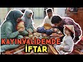 KAYINVALİDEM İFTAR HAZIRLADI❗ HARRİSİN DEDİKODUSU🤣SADECE RAMAZANDA OLAN MEYVE⁉️