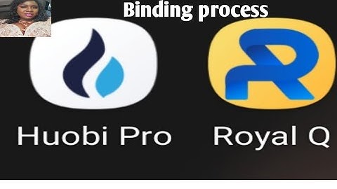 How to bind Royal Q with Huobi account