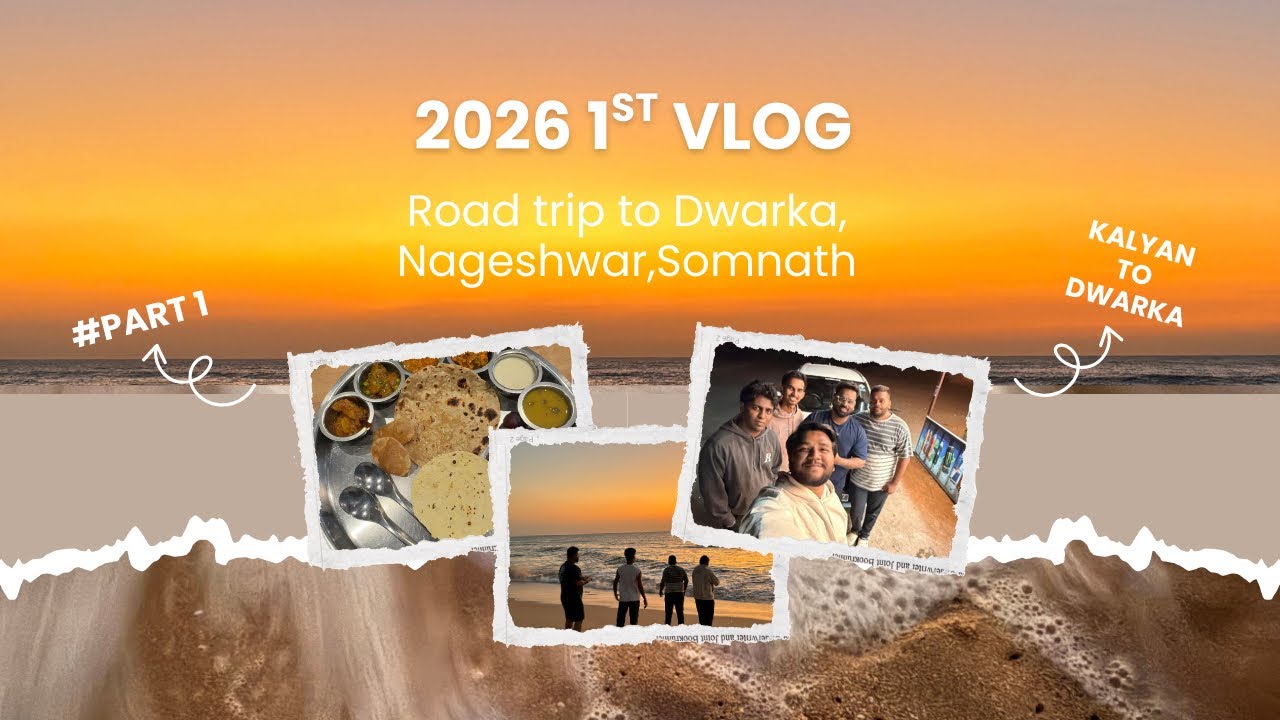 2026 STARTS HERE! 🚗 Road Trip to Dwarka & Somnath | Part 1 