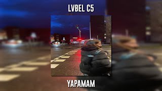 Lvbel C5 - Yapamam (Speed Up)