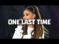 Ariana Grande - One Last Time (Lyrics)