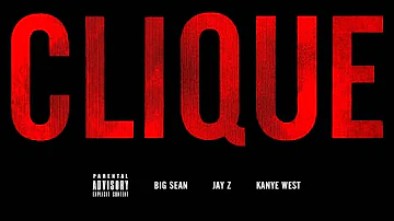 ▶ Kanye West   Clique ft  Big Sean   Jay Z Explicit