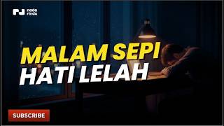 Malam Sepi untuk Hati yang Sedang Lelah | Lagu 2 Jam Musik Tenang