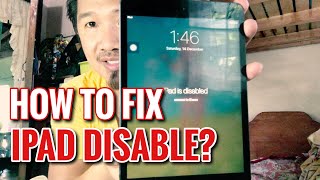 HOW TO FIX IPAD DISABLED (Tagalog Tutorial)?