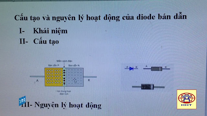 So sánh cấu tạo của điôt và tirixto năm 2024