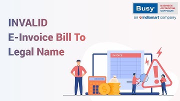 E-Invoice Error in BUSY |  इ-इनवॉइस  एरर इन बिजी | Error of E-Invoice Bill to Legal name in BUSY