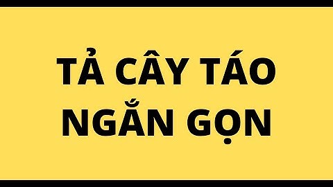 TẢ CÂY TÁO NGẮN GỌN