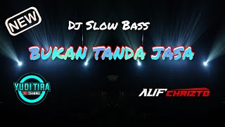 DJ BUKAN TANDA JASA [ Abiem Ngesti ] || Dj Slow Bass Terbaru 2021 by Yudi Tira Ft Alif Chrizto