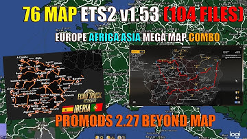 MAP COMBO (76 MAPS) ETS2 v1.53 & PROMODS 2.27 BEYOND MAP