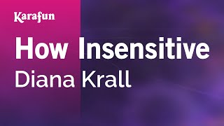 How Insensitive - Diana Krall | Karaoke Version | KaraFun chords