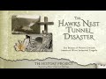 The Hawks Nest Tunnel Disaster – The Beauty of Nature Conceals America’s Worst Industrial Tragedy