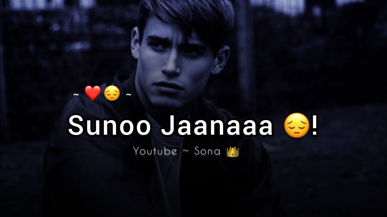 Sunoo Jaanaaa Yakeen Toot Raha Hai 🥺🥀 Sad Love Status Sorry Status