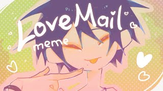 LOVEMAIL || MEME || ANIMATION