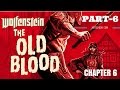 Wolfenstein The Old Blood Walkthrough Gameplay Part 6 chapter 6-RUINS