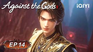 Against the Gods Ⅱ | EP14 | iQIYI Anime Asia
