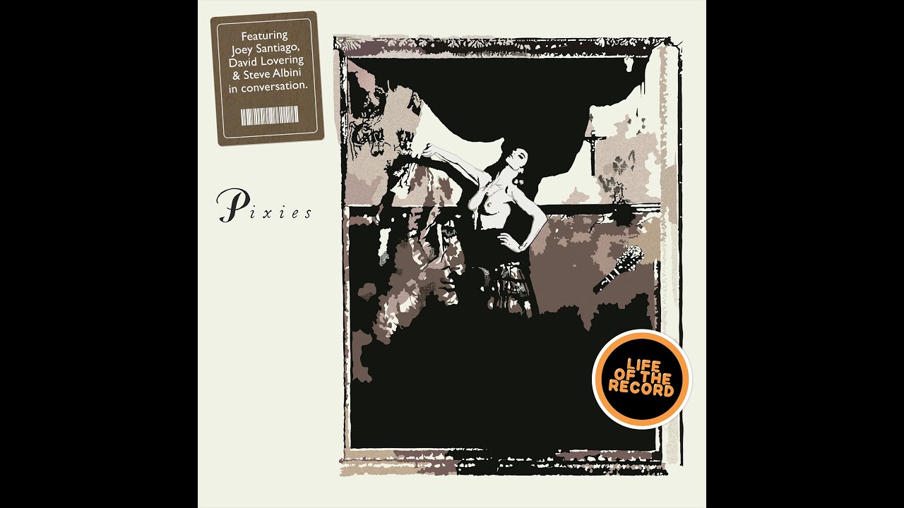 The Making of SURFER ROSA by Pixies featuring Joey Santiago, David