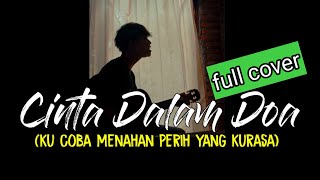 ku coba menahan perih yang kurasa (CINTA DALAM DOA - SOUQY) viral ditik tok cover agusriansyah