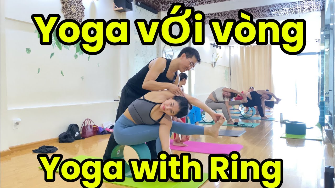 Yoga với vòng - Yoga with Ring