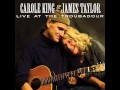 Blossom  james taylor and carole king  troubadour