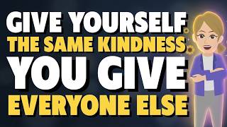 Full Give Yourself the Same Kindness You Give to Everyone Else 🌼 Abraham Hicks 2026 Guide