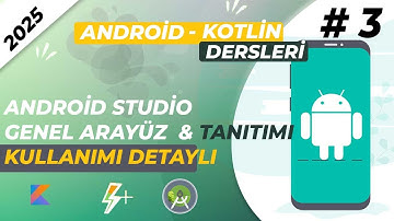 Kotlin ile Android Programlama - Android Studio ile Proje Oluşturma : Adım Adım Kılavuz