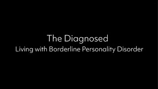 The Diagnosed: Living with Borderline Personality Disorder