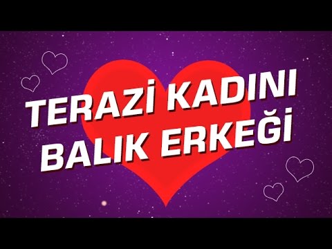 Terazi Kadını - Balık Erkeği Burç Uyumu I Astroloji I Burçlar