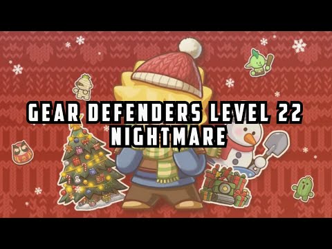 Gear Defenders Nightmare Level 22 Strategy
