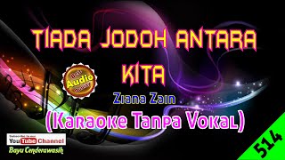 [❤NEW] Tiada Jodoh Antara Kita by Ziana Zain [Original Audio-HQ] | Karaoke Tanpa Vokal