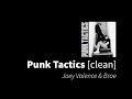 Punk Tactics Joey Valence Brae Clean No Beeps Punk Tactics Joey Valence Brae Clean No Beeps