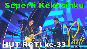 Seperti Kekasihku - Padi Reborn at HUT RCTI ke-33 | Lap. Tegalega Bandung 18/08/22