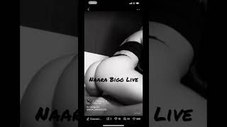 Naara Bigo Live