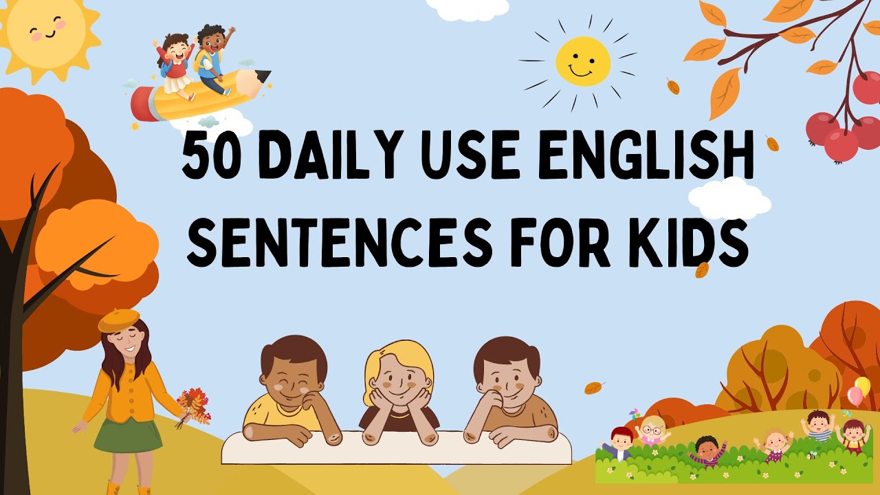 50 Daily Use English Sentences for Kids | Speak English Easily! 🗣️👦👧 ...