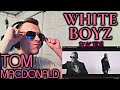 VIBES 🔥 ~ TOM MACDONALD - WHITEBOYZ ~ [REACTION!]