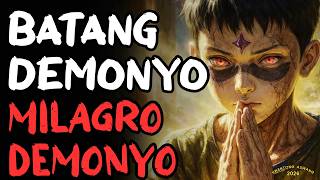 NAKAKAKILABOT MILAGRO NG BATANG DEMONYO SA LIBLIB NA BARYO