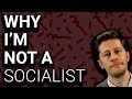 Why I'm Not a Socialist