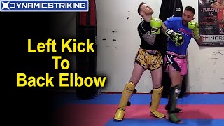 Left Kick to Back Elbow by Liam Harrison