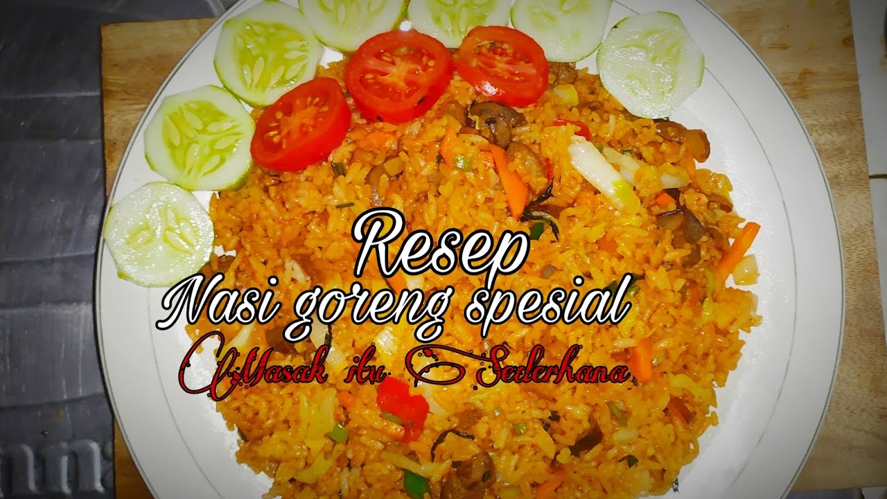 Resep nasi goreng spesial | Masak itu Sederhana - YouTube