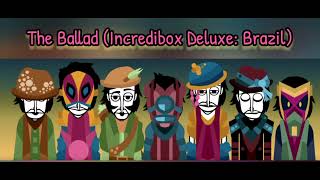 The Ballad (Incredibox Deluxe: Brazil)