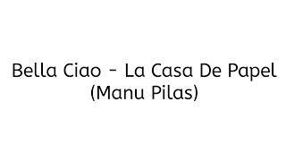 Download Lagu Bella Ciao - La Casa De Papel (Manu Pilas) MP3 Download Lagu Bella Ciao - La Casa De Papel (Manu Pilas) MP3